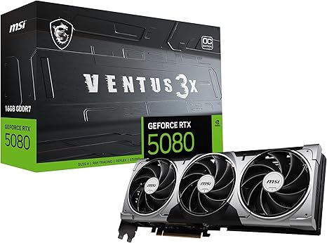 MSI Gaming RTX 5080 16G Ventus 3X OC Graphics Card